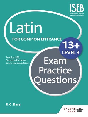 cover image of Latin for Common Entrance 13+ Exam Practice Questions Level 3